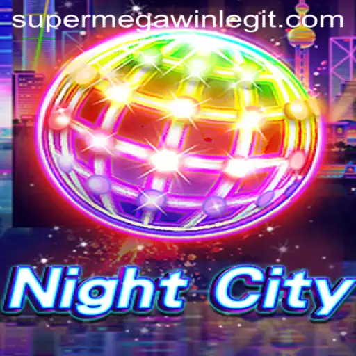 Discover the Exciting World of NightCity with SUPERMEGAWIN
